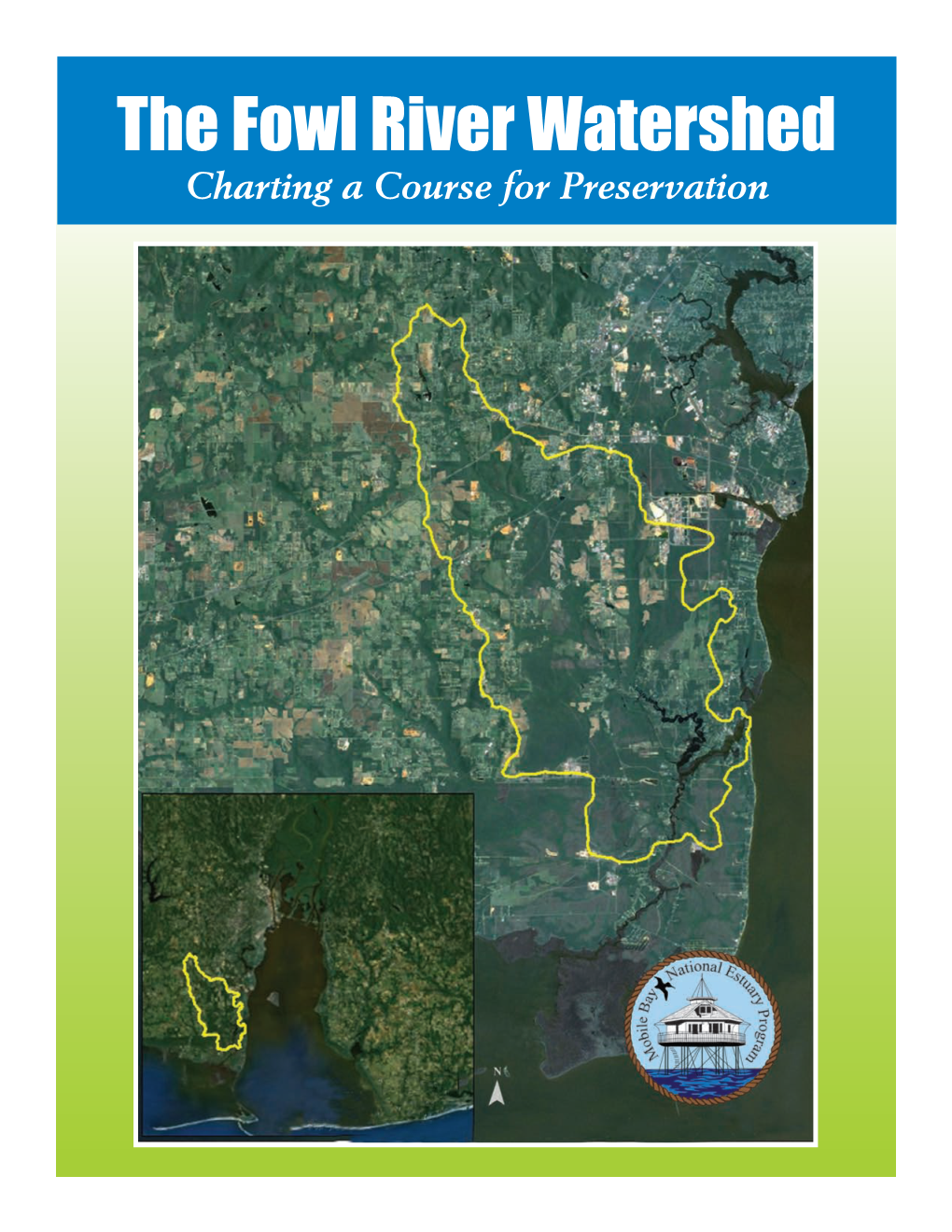 The Fowl River Watershed Charting a Course for Preservation the Fowl River Watershed