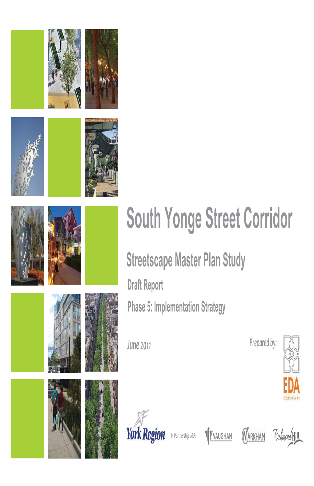 South Yonge Street Corridor Streetscape Master Plan Study Draft Report Phase 5: Implementation Strategy