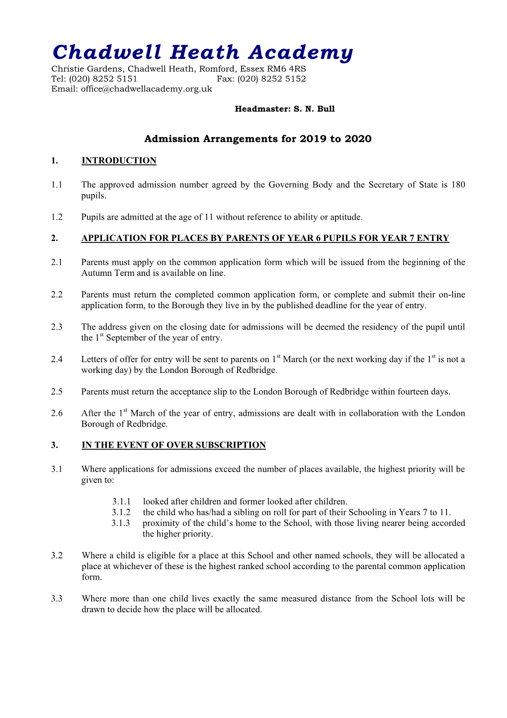 Chadwell Heath Academy Christie Gardens, Chadwell Heath, Romford, Essex RM6 4RS Tel: (020) 8252 5151 Fax: (020) 8252 5152 Email: Office@Chadwellacademy.Org.Uk