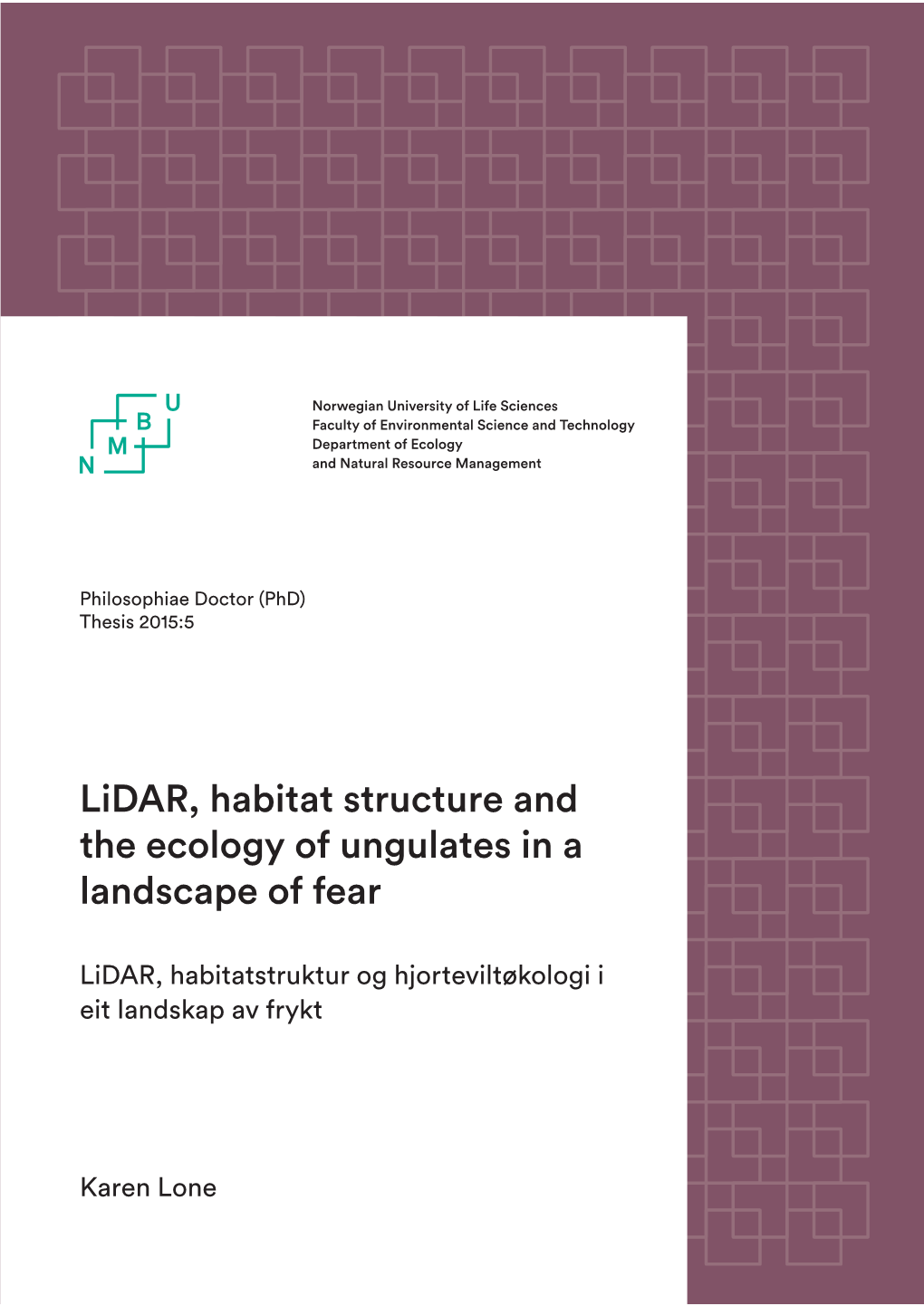Lidar, Habitat Structure and the Ecology of Ungulates in a Landscape of Fear