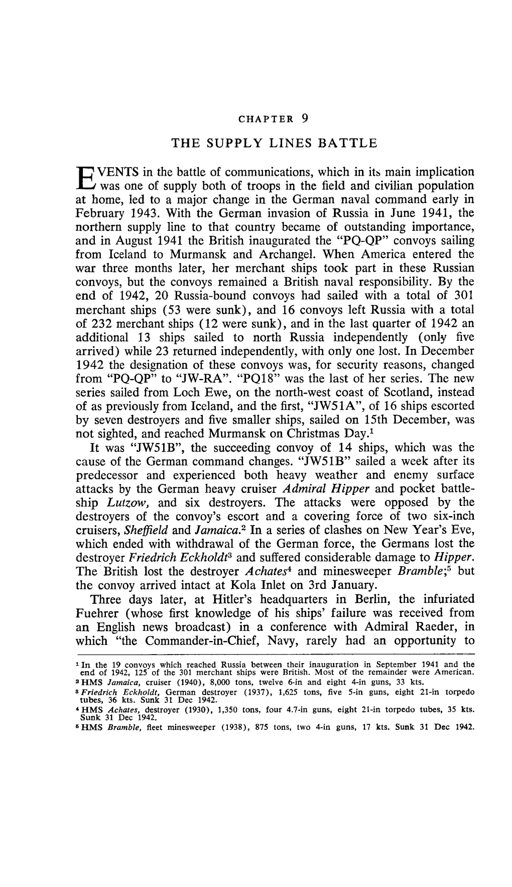 THE SUPPLY LINES BATTLE 18Jan-9Fe B She Was Struck by a Torpedo Amidships, and at Once Began to Settle