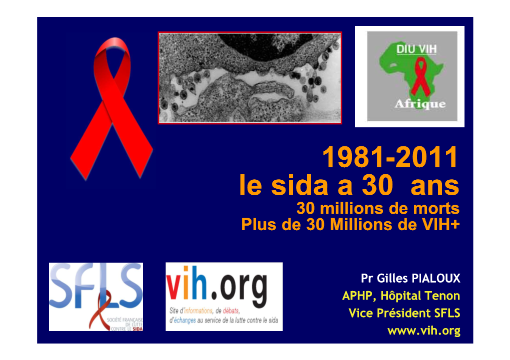 1981-2011 Le Sida a 30 Ans 30 Millions De Morts Plus De 30 Millions De VIH+