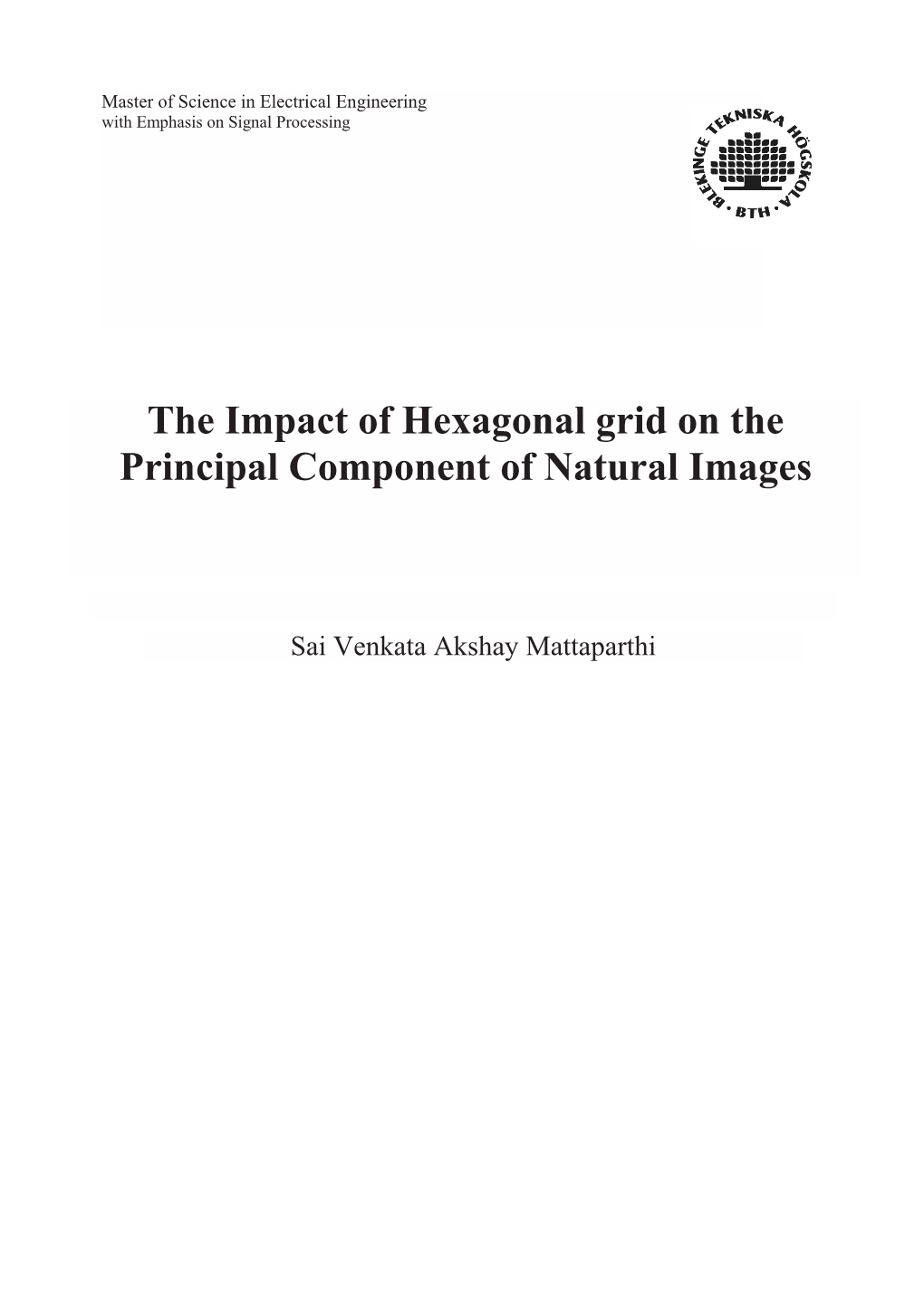 The Impact of Hexagonal Grid on the Principal Component of Natural Images