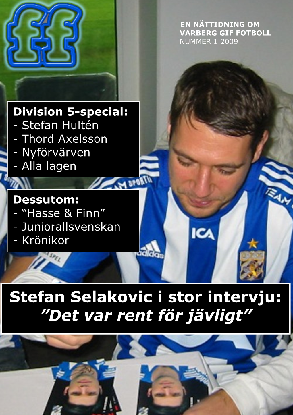 Stefan Selakovic I Stor Intervju: ”Det Var Rent För Jävligt”