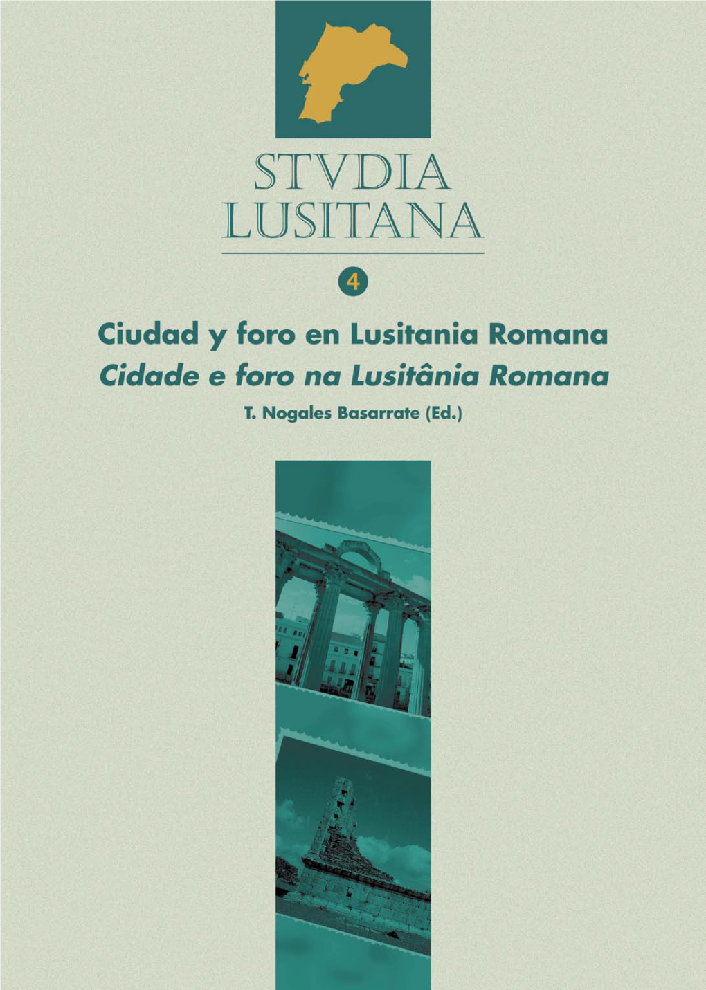 Modelos Forenses Nas Cidades Da Lusitania : Balanço E Perspectiva