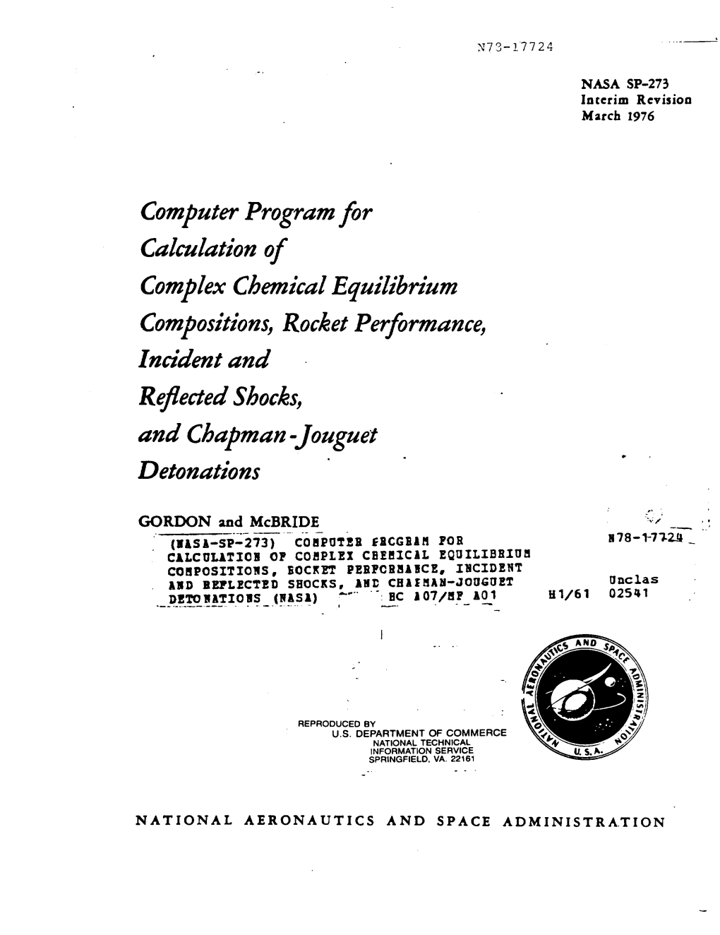 Computer Program for Calculation of Complex Chemical Equilibrium Compositions, Rocket Performance, Incident and R Efleaed Shocks, and Chapman-Jouguet Detonations