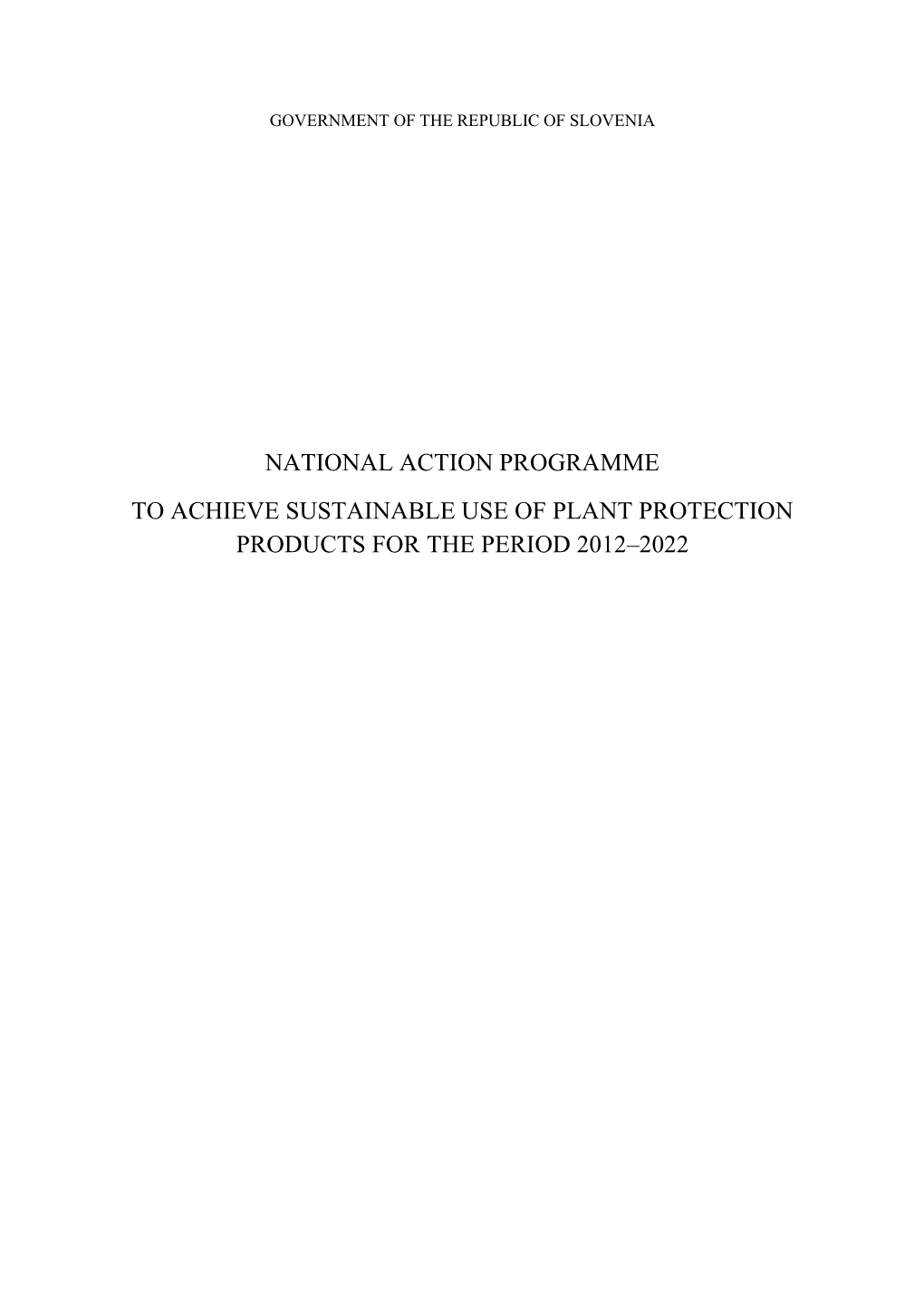 National Action Programme to Achieve Sustainable Use of Plant Protection Products for the Period 2012–2022