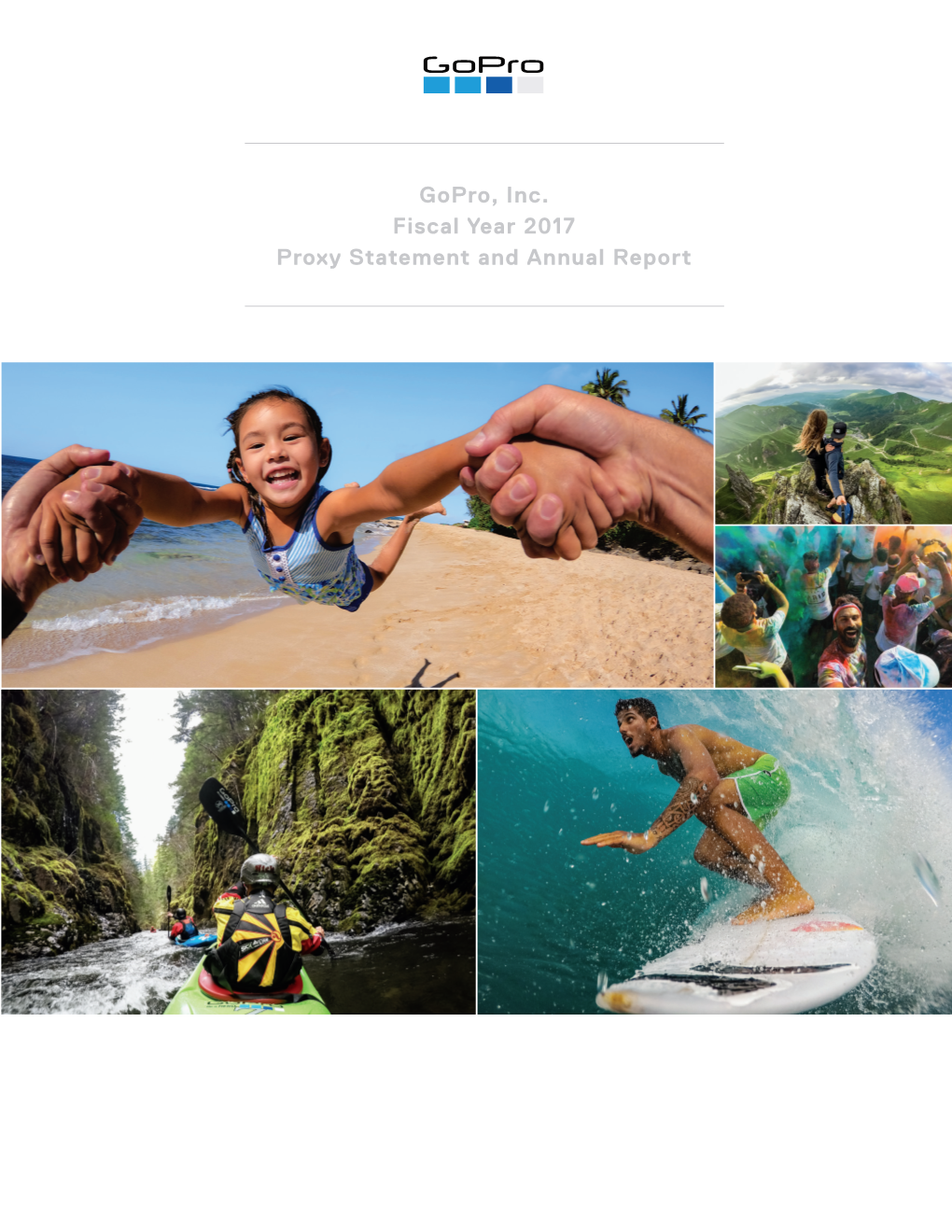 Gopro, Inc. Fiscal Year 2017 Proxy Statement and Annual Report to Our Shareholders