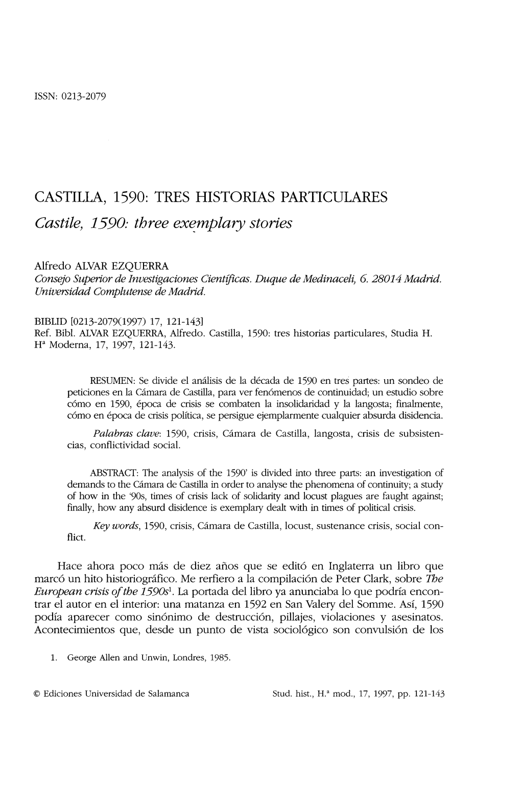 CASTILLA, 1590: TRES HISTORIAS PARTICULARES Castile, 1590: Three Exemplary Stories