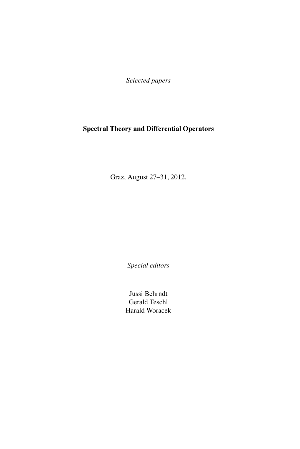 Selected Papers Spectral Theory and Differential Operators Graz, August