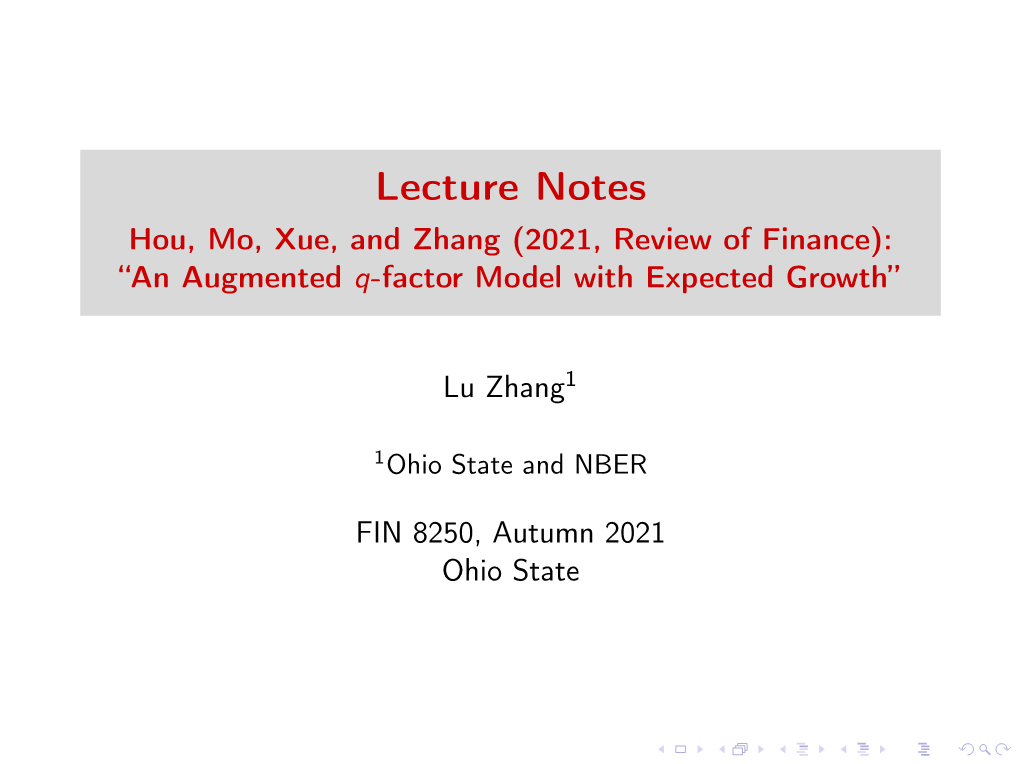 Lecture Notes Hou, Mo, Xue, and Zhang (2021, Review of Finance): “An Augmented Q-Factor Model with Expected Growth”