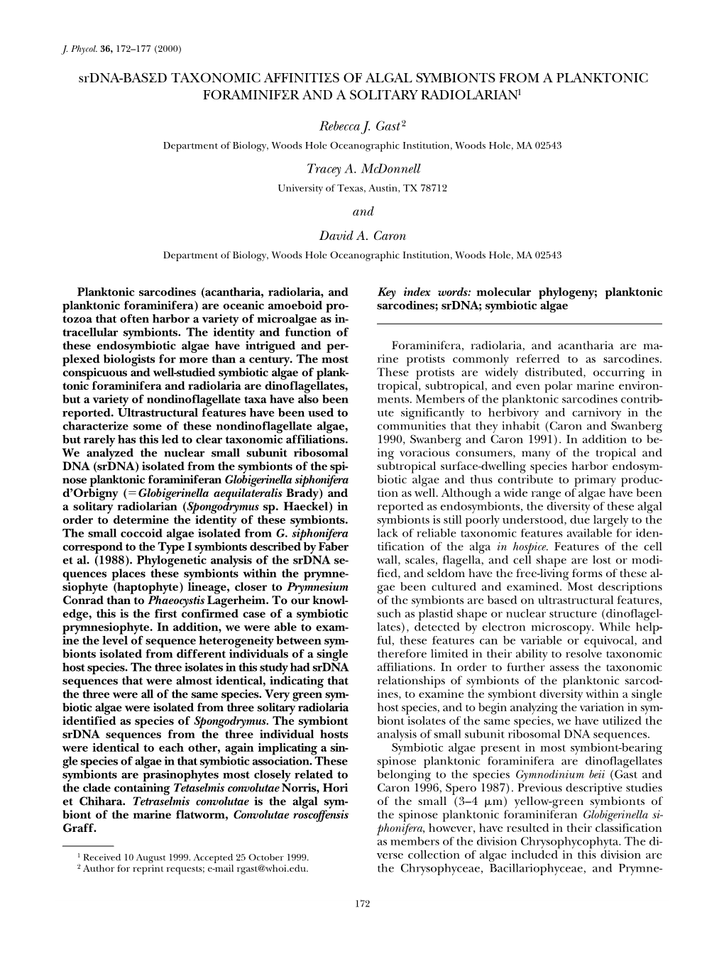 Srdna-BASED TAXONOMIC AFFINITIES of ALGAL SYMBIONTS from a PLANKTONIC FORAMINIFER and a SOLITARY RADIOLARIAN1