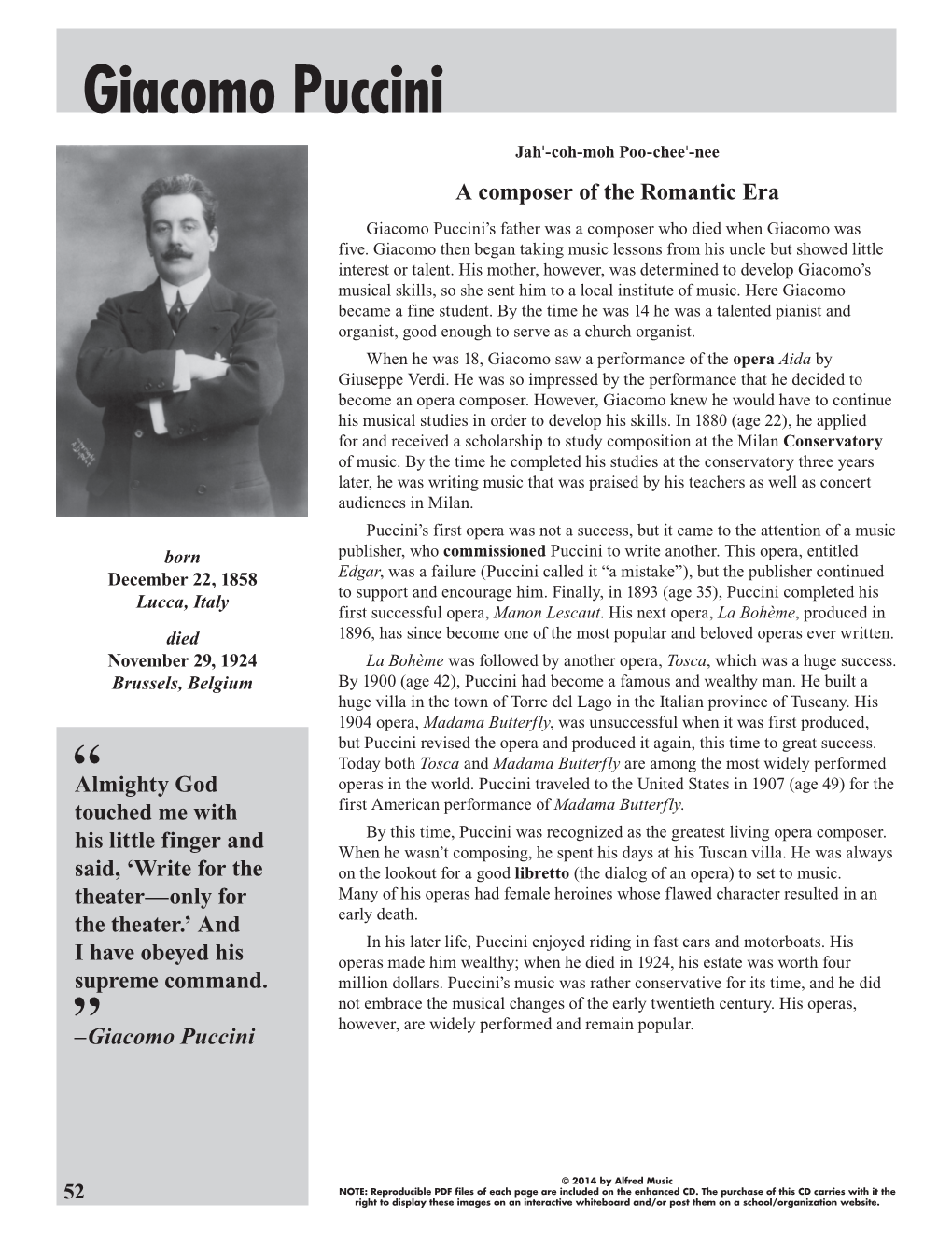 Giacomo Puccini Jah-Coh-Moh Poo-Chee-Nee a Composer of the Romantic Era Giacomo Puccini’S Father Was a Composer Who Died When Giacomo Was Five