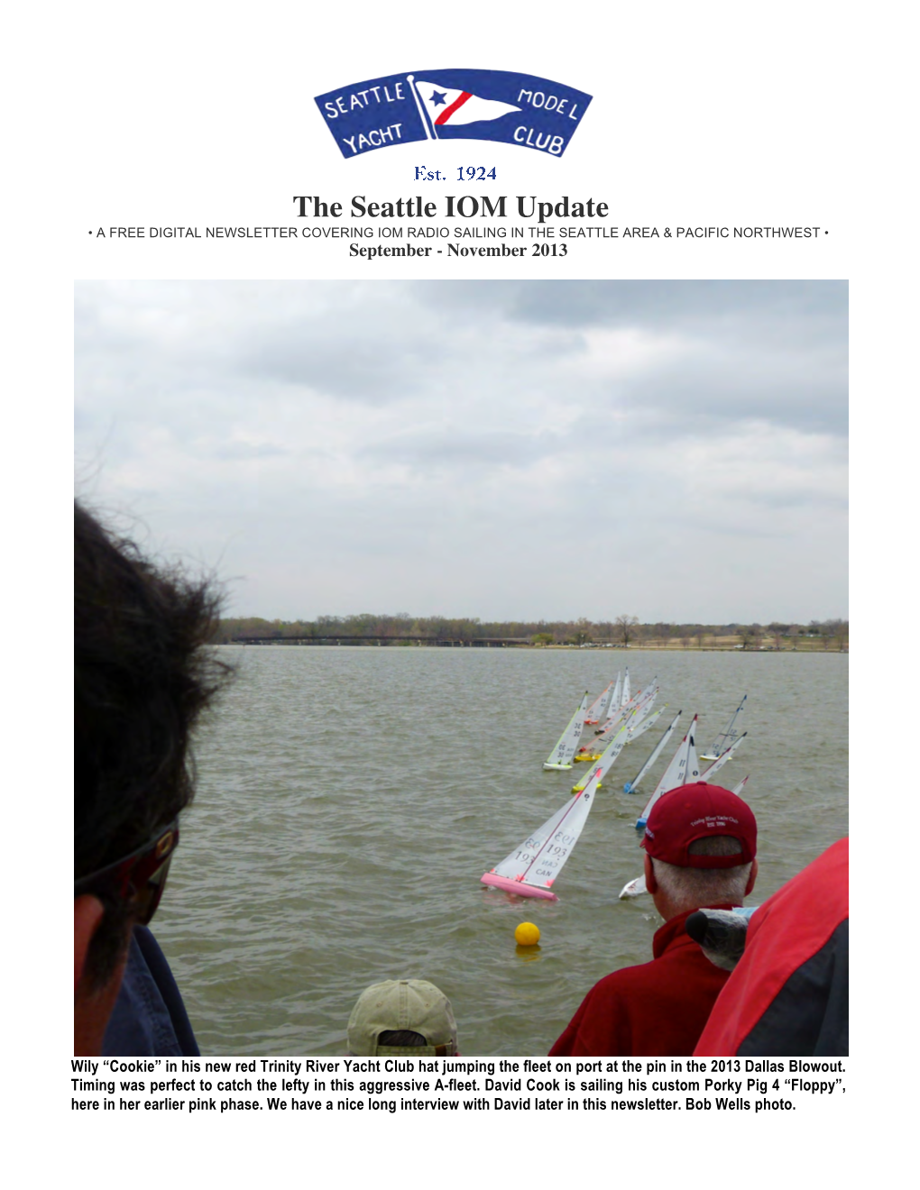 The Seattle IOM Update • a FREE DIGITAL NEWSLETTER COVERING IOM RADIO SAILING in the SEATTLE AREA & PACIFIC NORTHWEST • September - November 2013