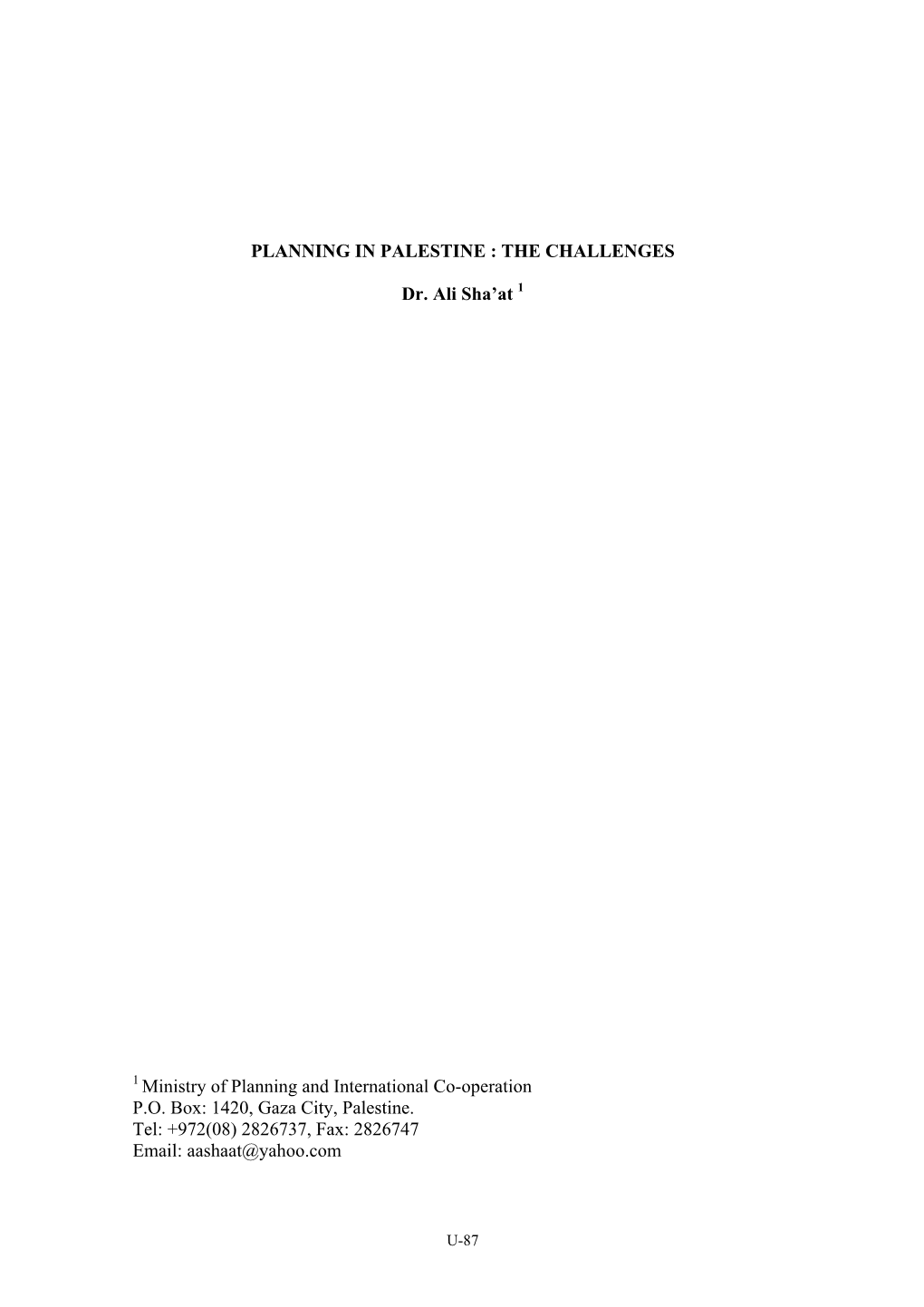 PLANNING in PALESTINE : the CHALLENGES Dr. Ali Sha'at 1 1