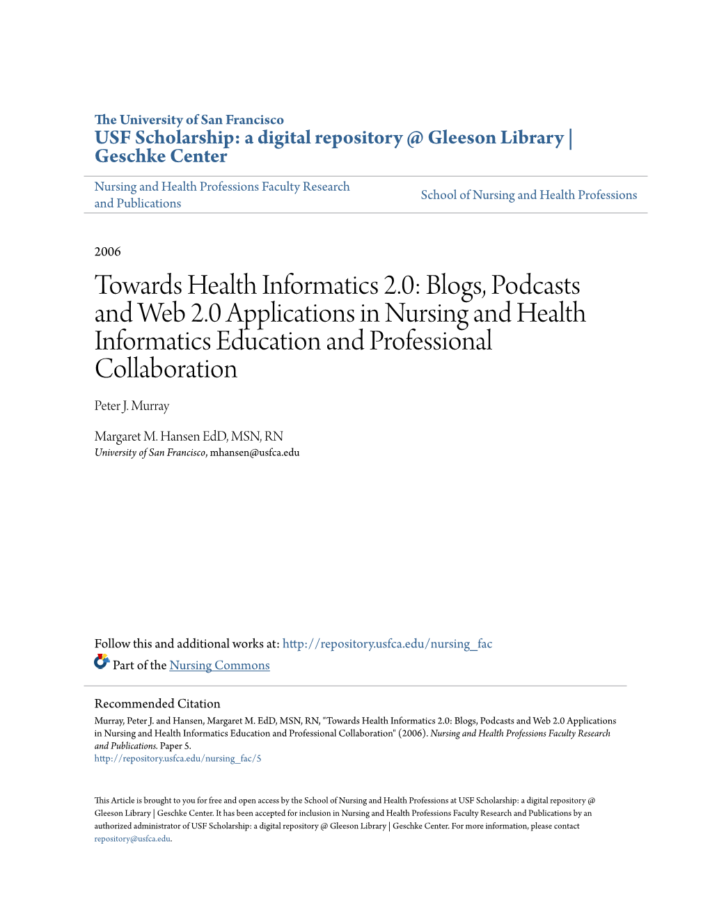 Blogs, Podcasts and Web 2.0 Applications in Nursing and Health Informatics Education and Professional Collaboration Peter J