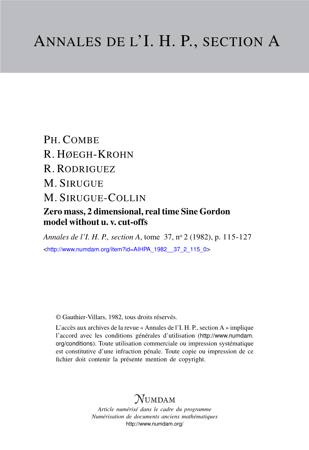 Zero Mass, 2 Dimensional, Real Time Sine Gordon Model Without U. V. Cut-Offs Annales De L’I