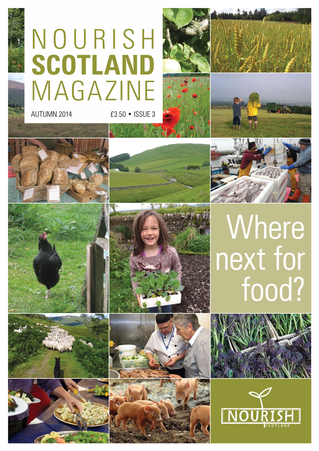 Where Next for Food? Changing What We Eat • Changing How We Farm and Grow Food Changing Local Food Economies • Changing Public Policies About Nourish