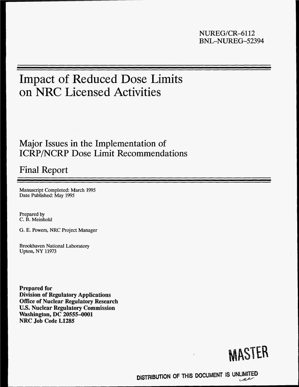 NUREG/CR-6112, "Impact of Reduced Dose Limits on NRC Licensed