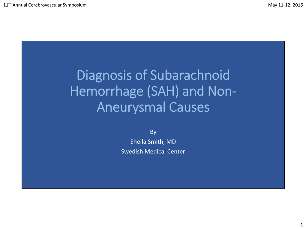 Diagnosis of Subarachnoid Hemorrhage (SAH) and Non- Aneurysmal Causes
