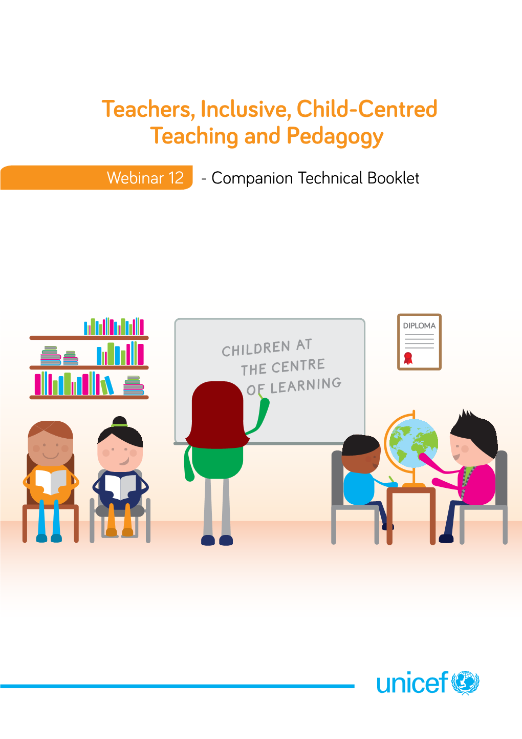 Teachers, Inclusive, Child-Centred Teaching and Pedagogy Webinar Booklet