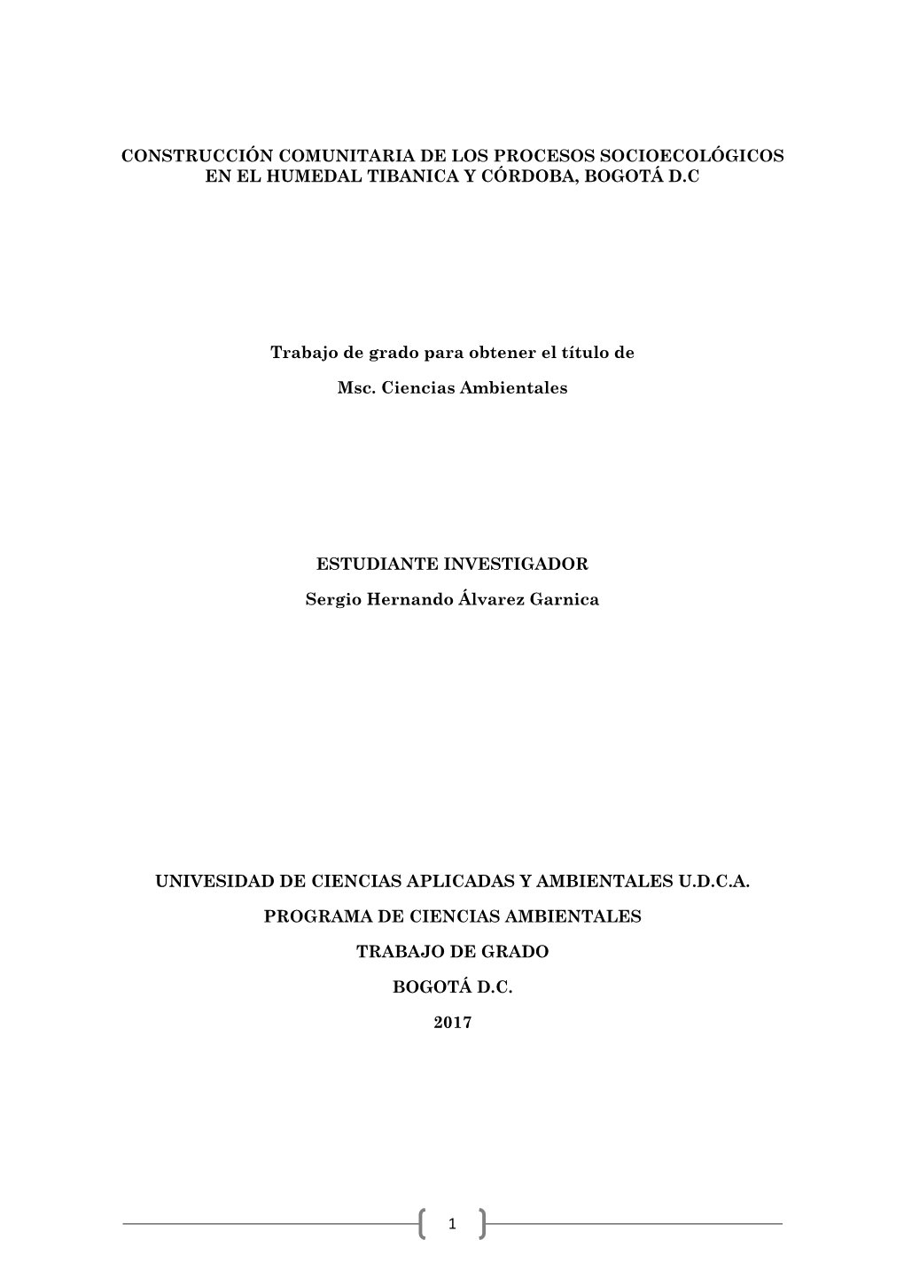 1 Construcción Comunitaria De Los Procesos Socioecológicos En El Humedal Tibanica Y Córdoba, Bogotá D.C