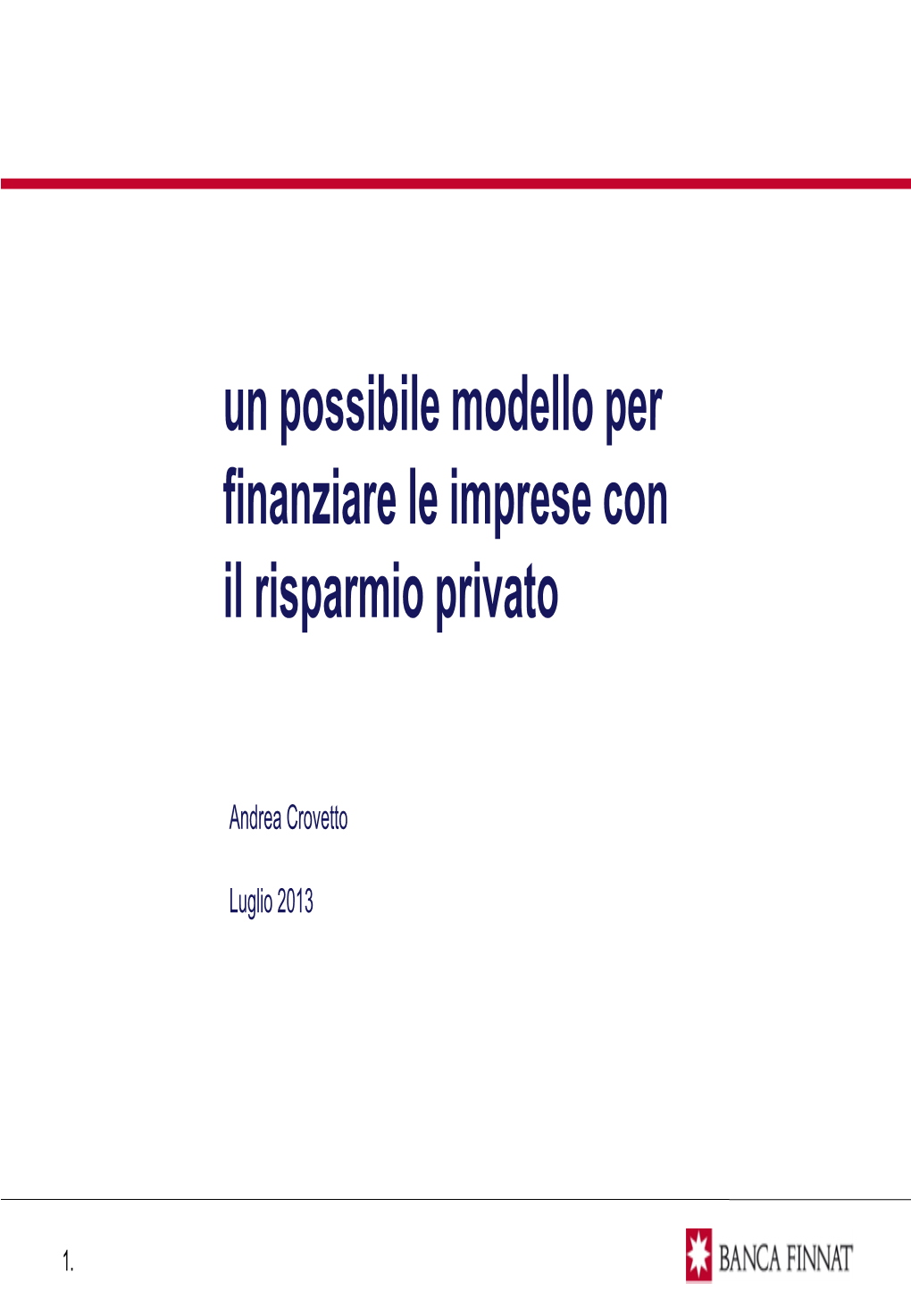 Un Possibile Modello Per Finanziare Le Imprese Con Il Risparmio Privato