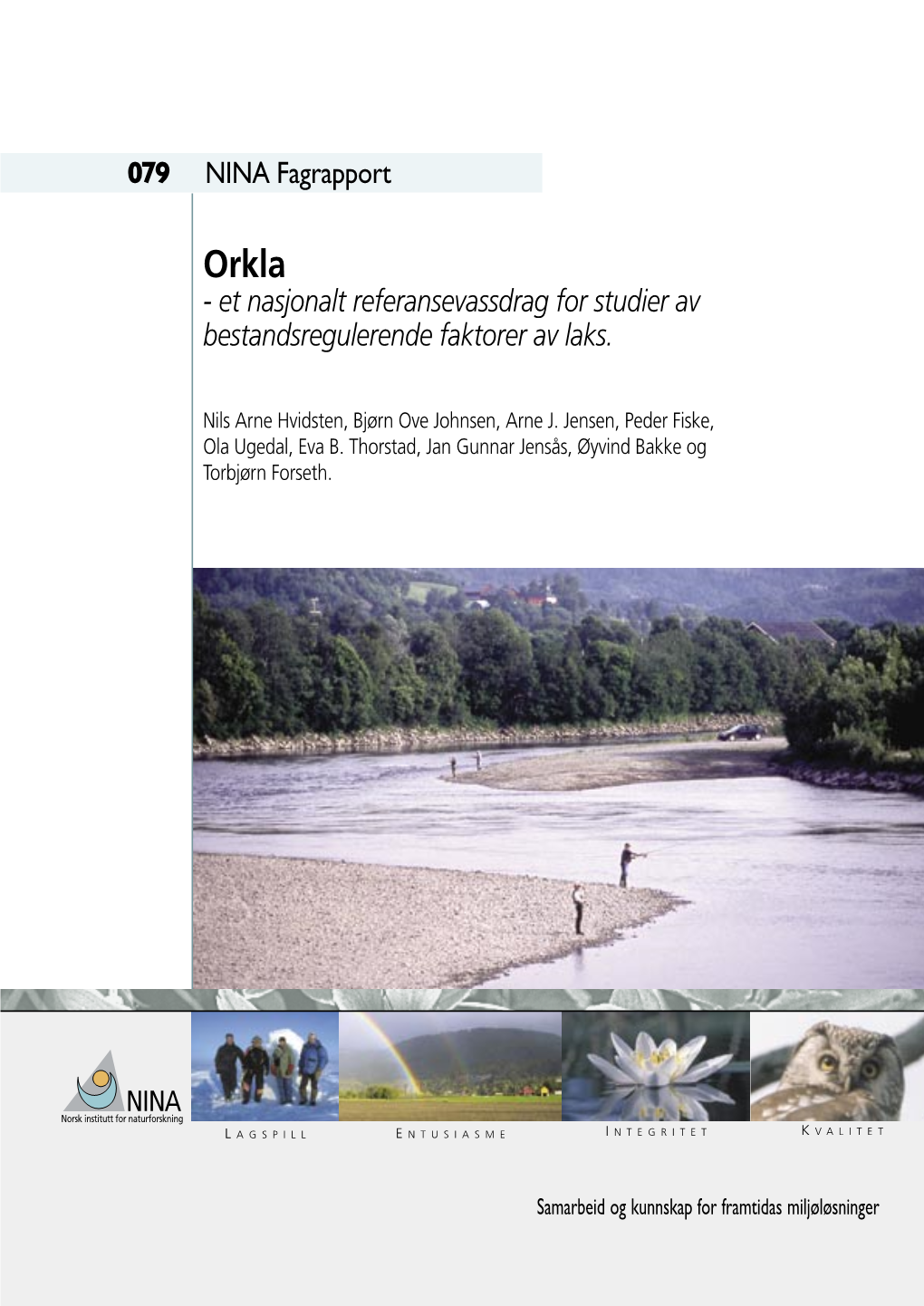Orkla - Et Nasjonalt Referansevassdrag for Studier Av Bestandsregulerende Faktorer Av Laks
