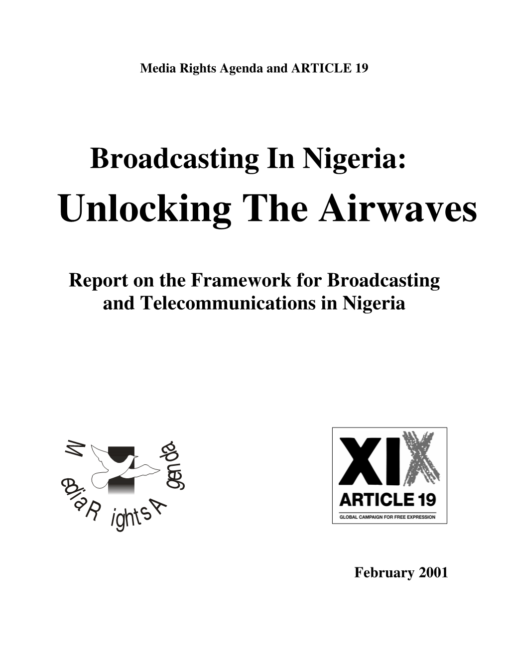 Unlocking the Airwaves Report on the Framework for Broadcasting And