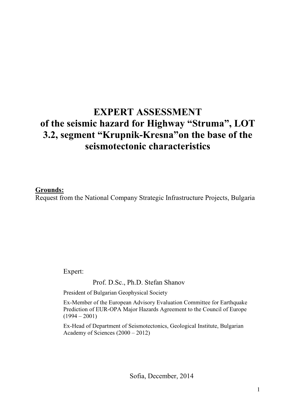 EXPERT ASSESSMENT of the Seismic Hazard for Highway “Struma”, LOT 3.2, Segment “Krupnik-Kresna”On the Base of the Seismotectonic Characteristics