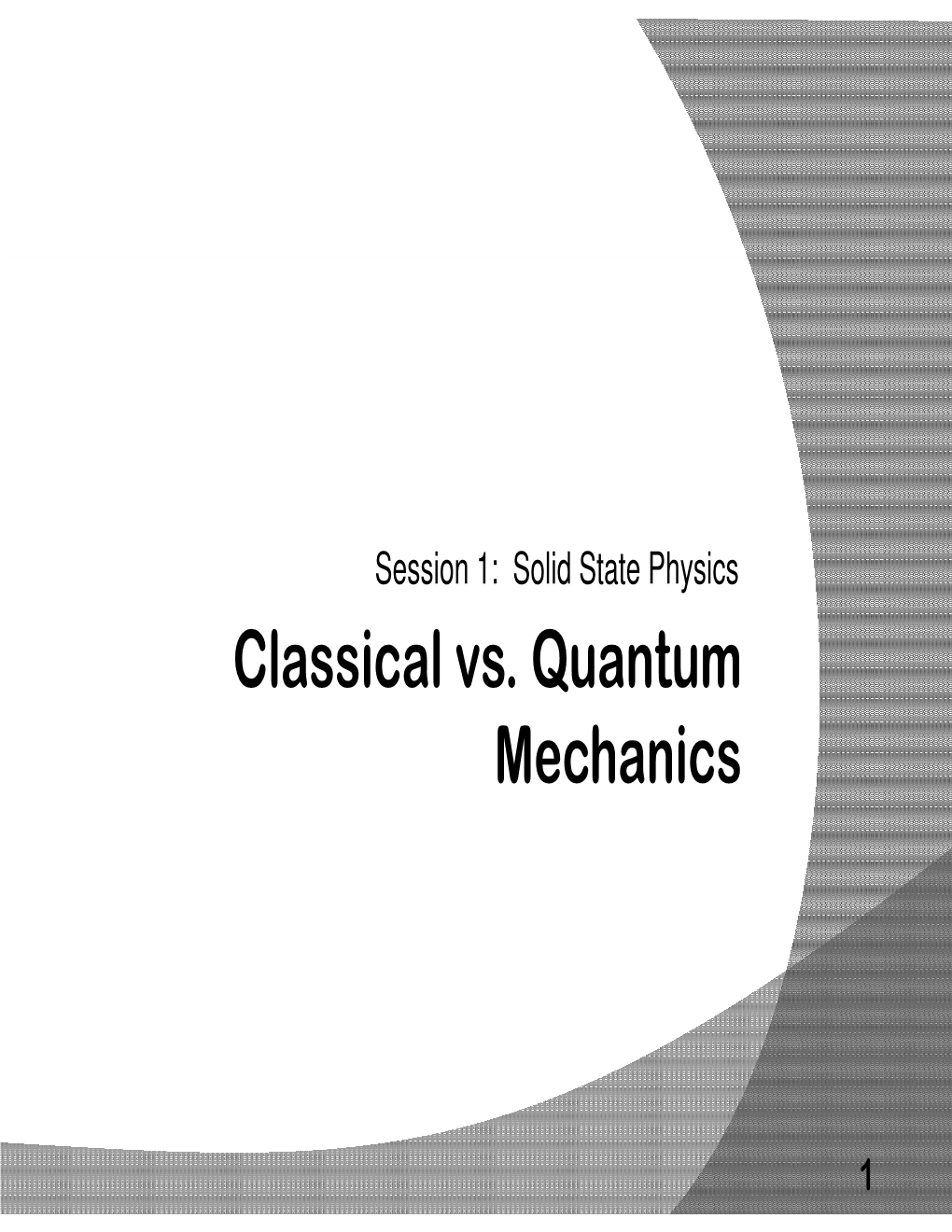 Classical Vs. Quantum Mechanics