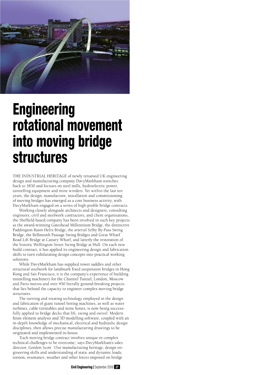 Engineering Rotational Movement Into Moving Bridge Structures
