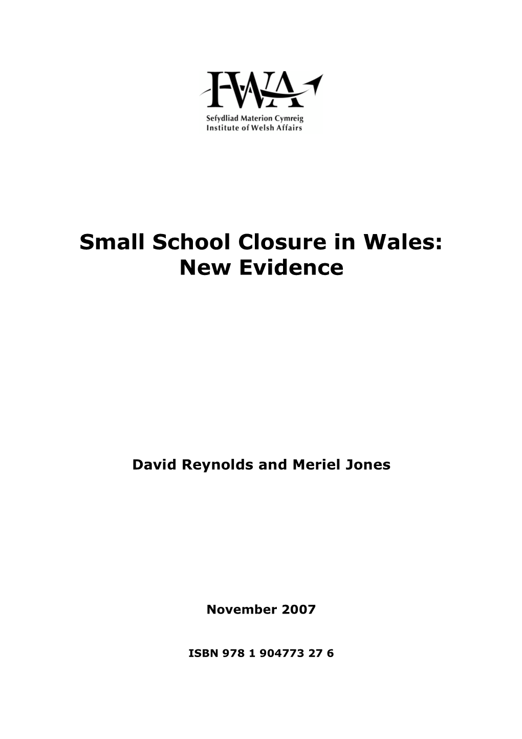 Small School Closure in Wales: New Evidence