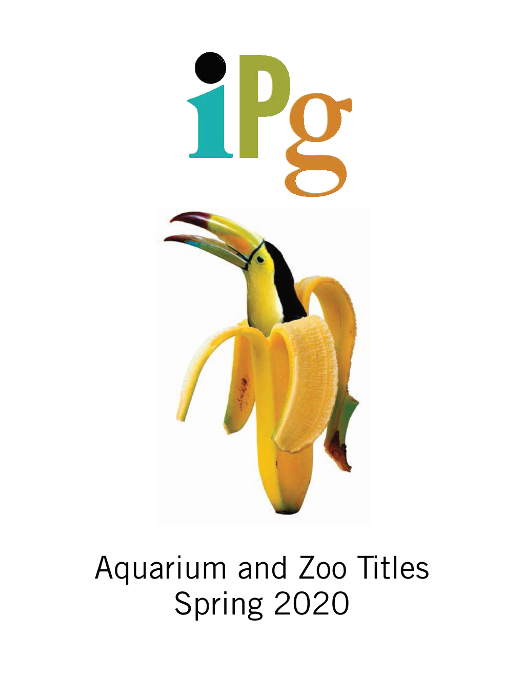 IPG Spring 2020 Aquarium and Zoo Titles - January 2020 Page 1