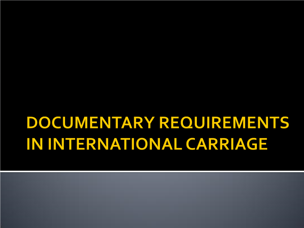 Documentary Requirements in International Carriage