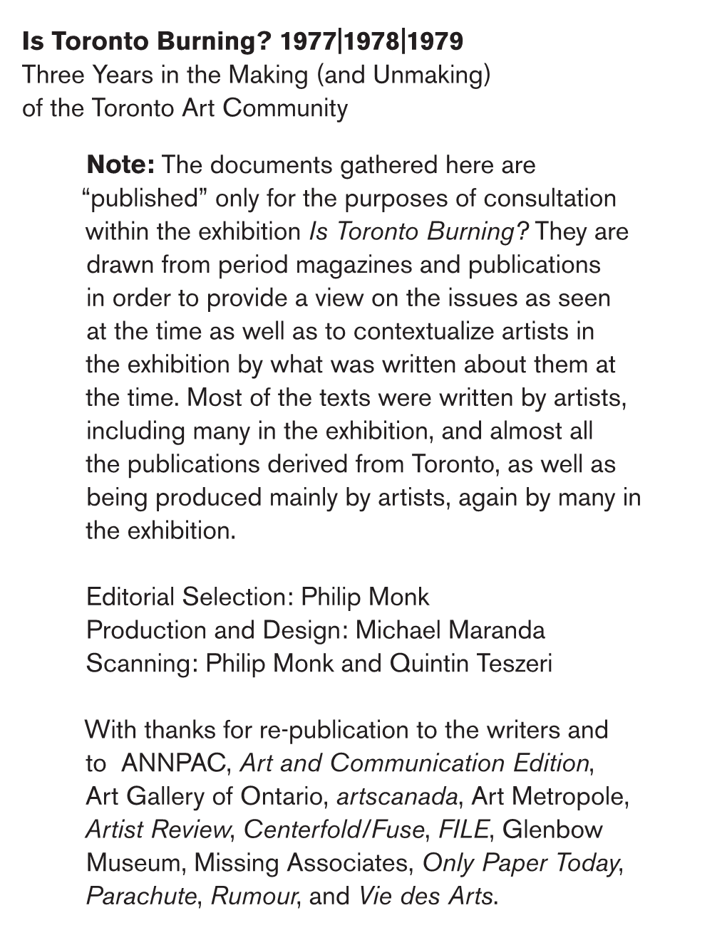 Is Toronto Burning? 1977|1978|1979 Three Years in the Making (And Unmaking) of the Toronto Art Community