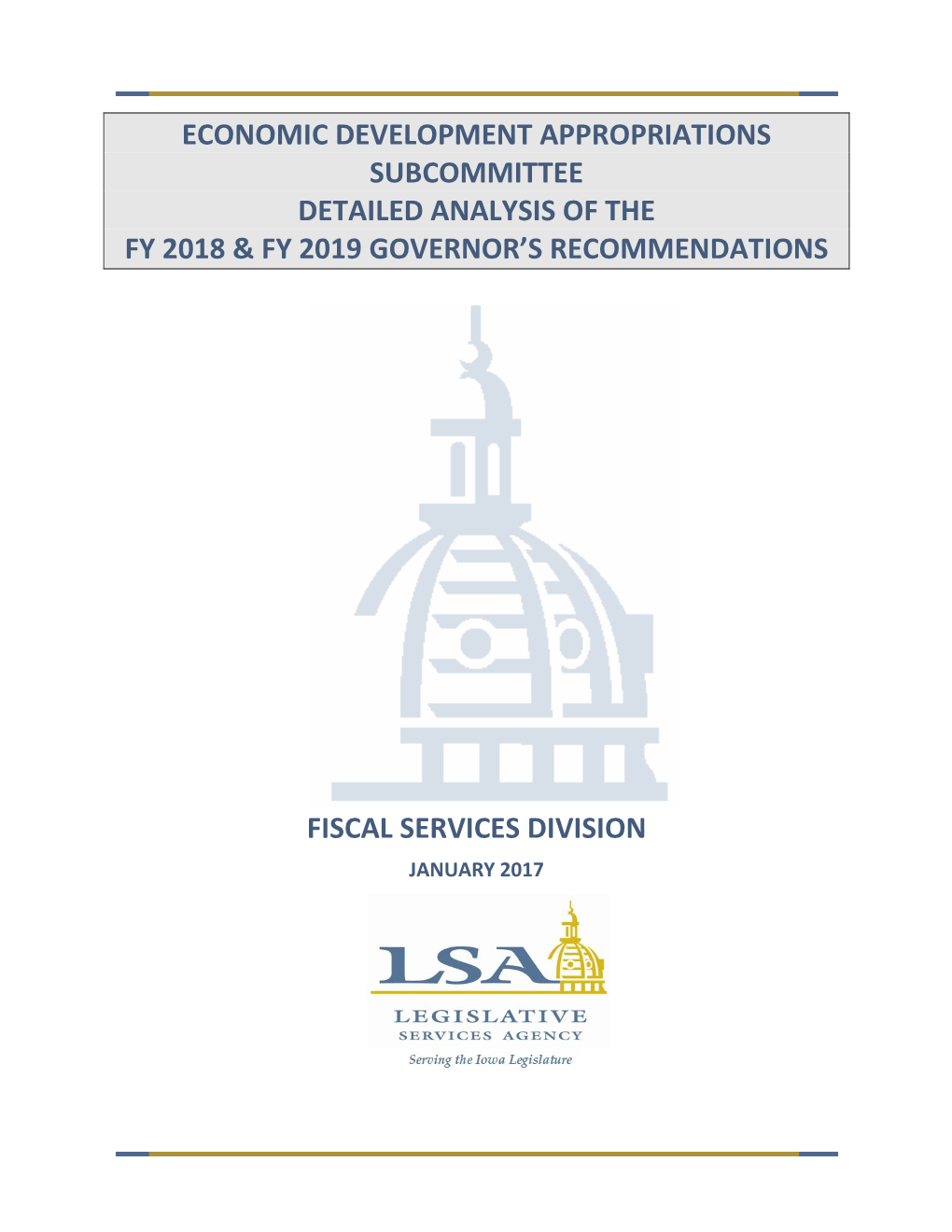 Economic Development Appropriations Subcommittee Detailed Analysis of the Fy 2018 & Fy 2019 Governor’S Recommendations