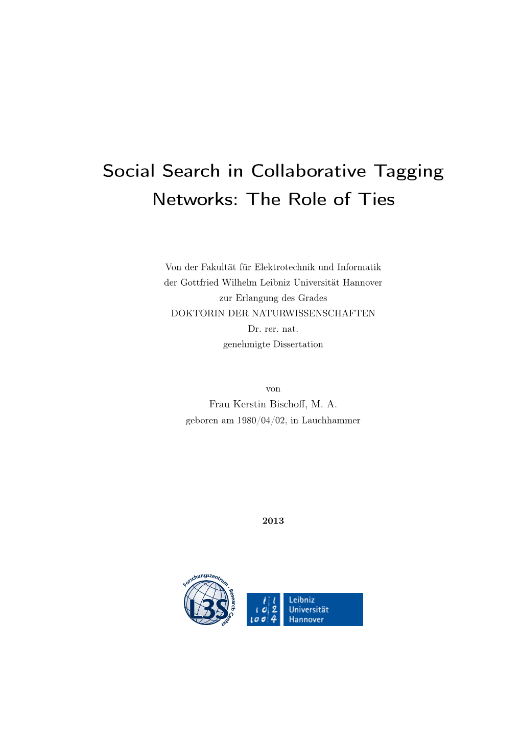 Social Search in Collaborative Tagging Networks: the Role of Ties