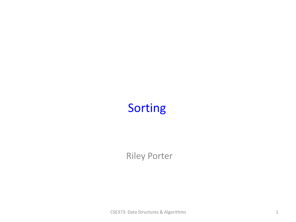 CSE373: Data Structure & Algorithms Comparison Sorting