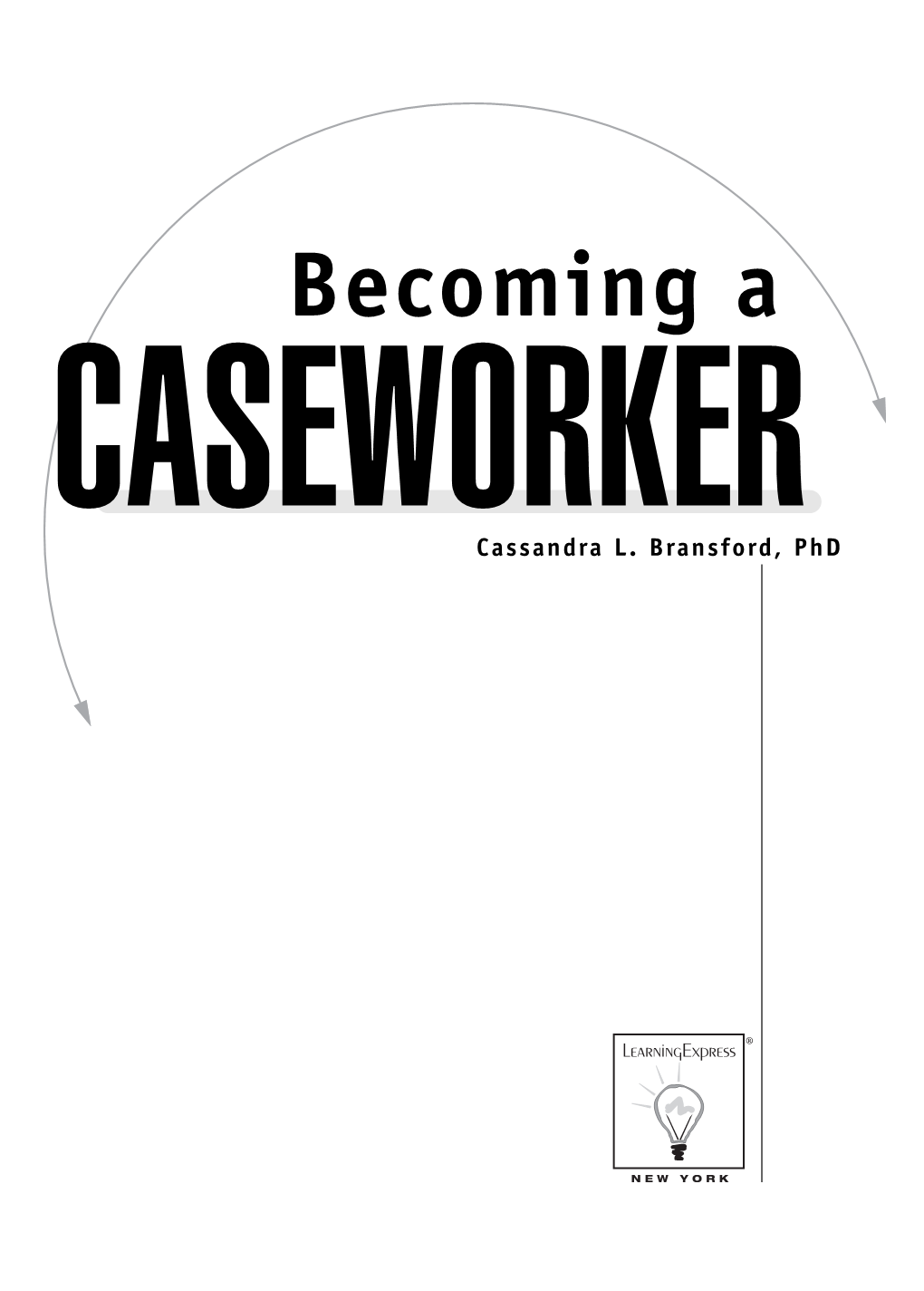 Becoming a CASEWORKER Cassandra L