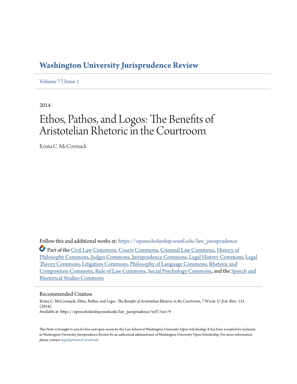 Ethos, Pathos, and Logos: the Benefits of Aristotelian Rhetoric in the Courtroom Krista C