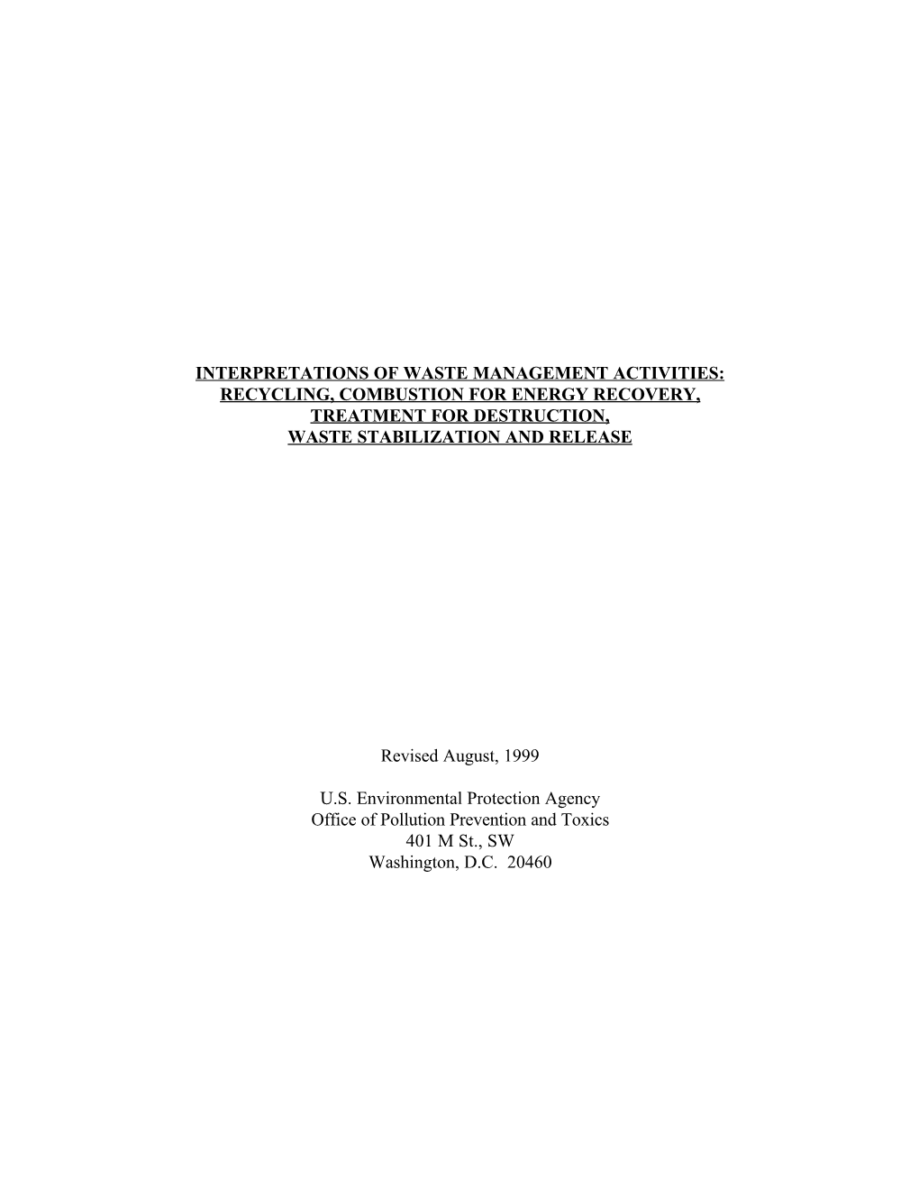 Interpretations of Waste Management Activities: Recycling, Combustion for Energy Recovery, Treatment for Destruction, Waste Stabilization and Release