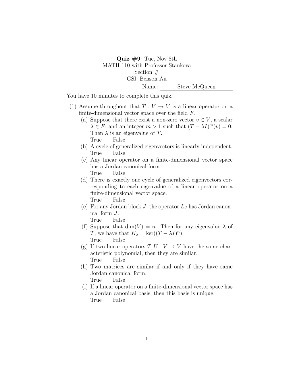 Quiz #9: Tue, Nov 8Th MATH 110 with Professor Stankova Section # GSI: Benson Au Name: Steve Mcqueen You Have 10 Minutes to Complete This Quiz
