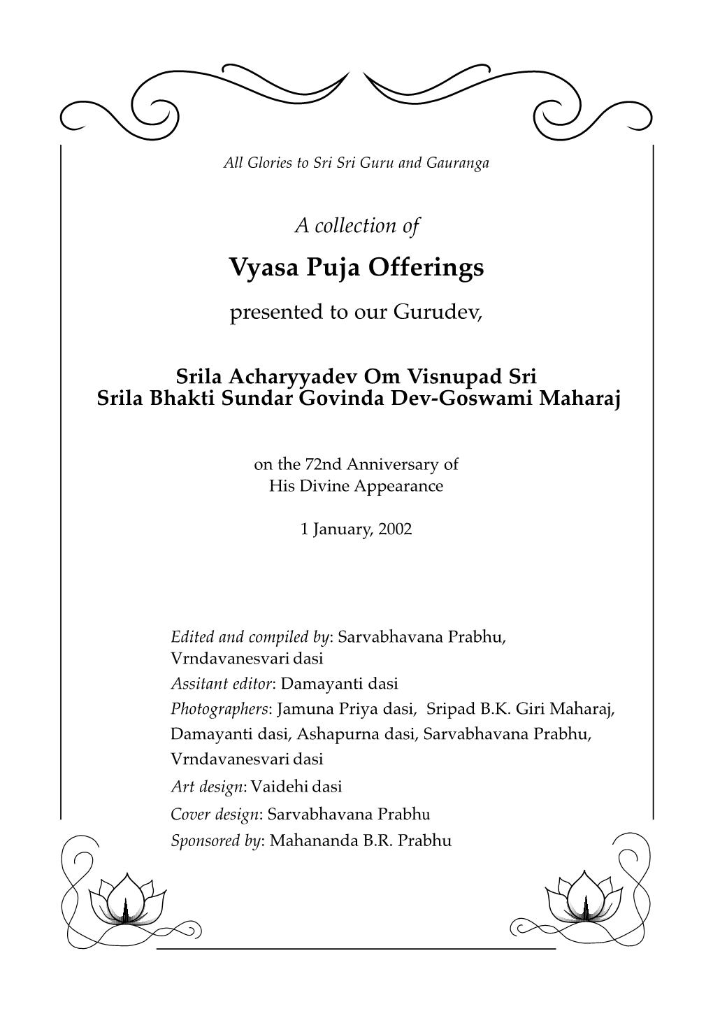 Vyasa Puja Offerings Presented to Our Gurudev