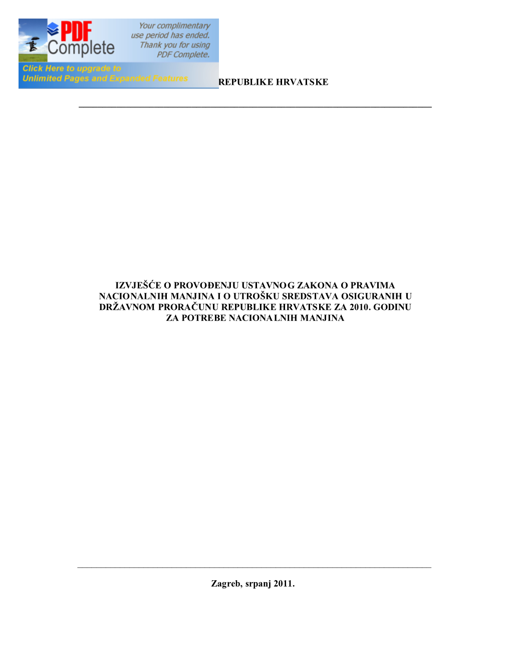 Izvješće O Provođenju Ustavnog Zakona O Pravima Nacionalnih Manjina I Utrošku Sredstava Osiguranih U Državnom Proračunu RH Za 2010
