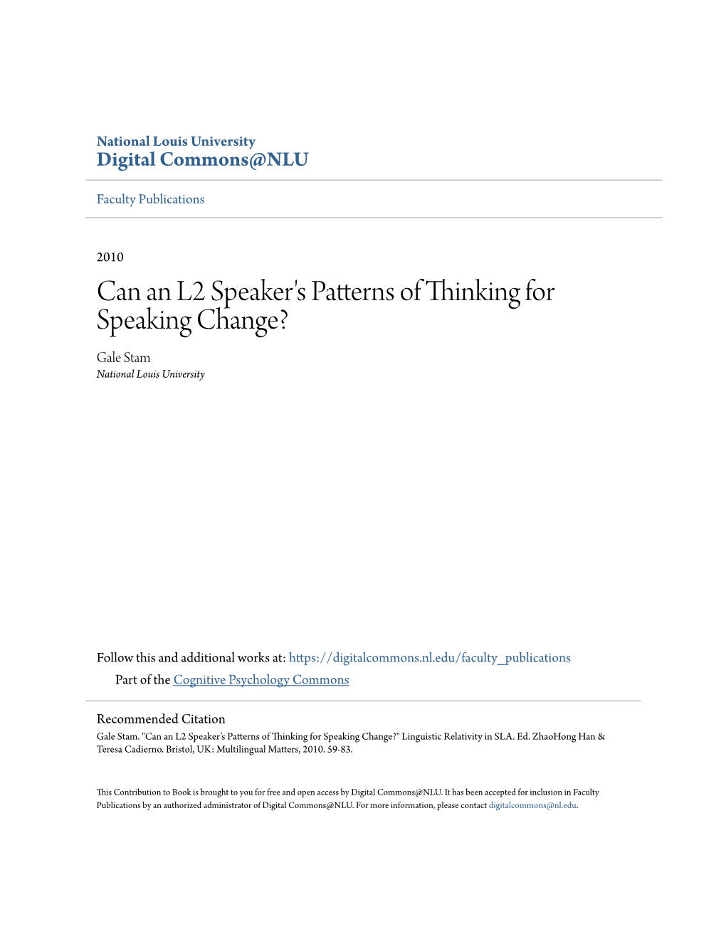 Can an L2 Speaker's Patterns of Thinking for Speaking Change? Gale Stam National Louis University