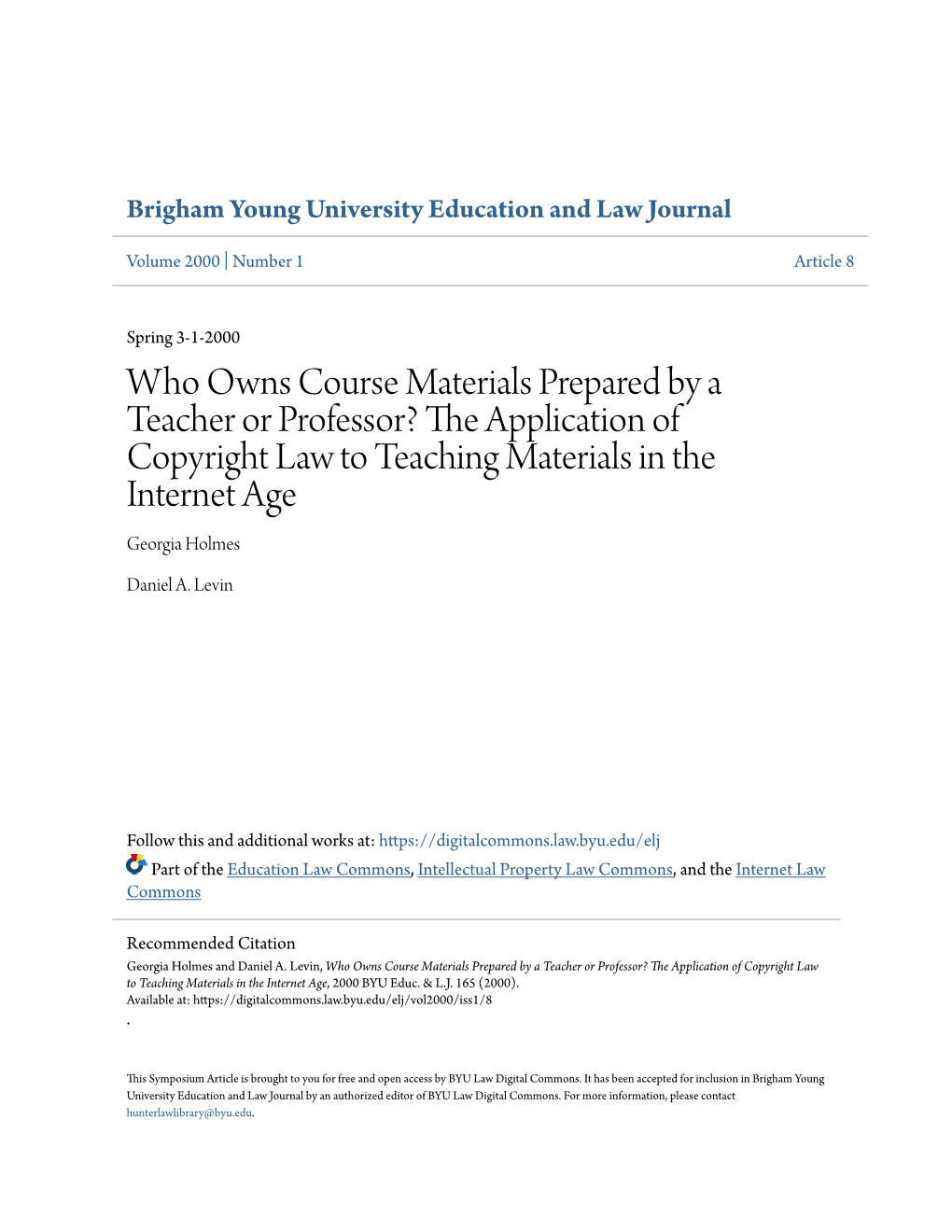 Who Owns Course Materials Prepared by a Teacher Or Professor? the Application of Copyright Law to Teaching Materials in the Internet Age Georgia Holmes