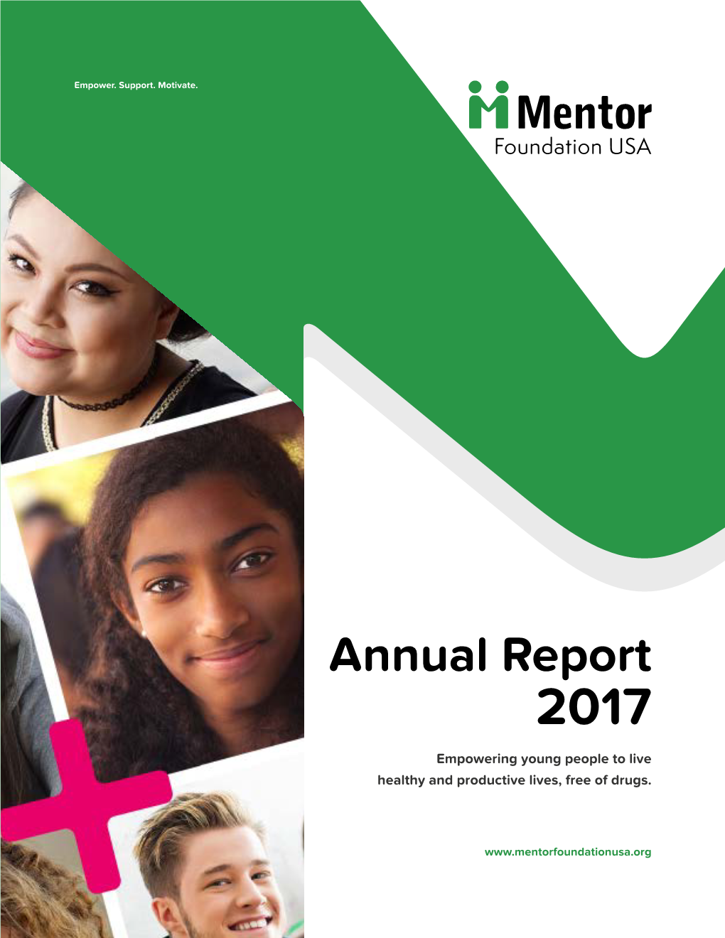 Annual Report 2017 Empowering Young People to Live Healthy and Productive Lives, Free of Drugs
