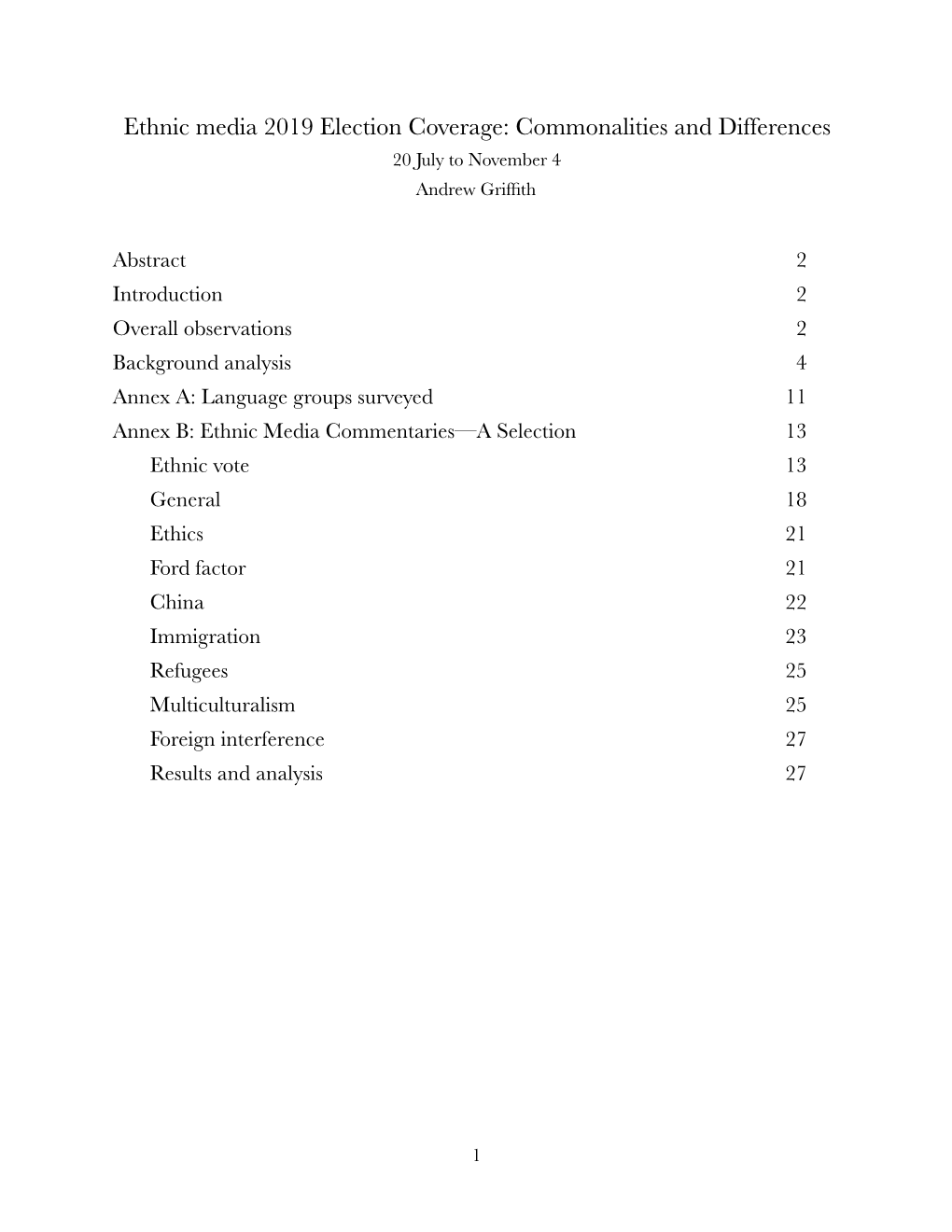 Ethnic Media 2019 Election Coverage: Commonalities and Differences 20 July to November 4 Andrew Grifﬁth