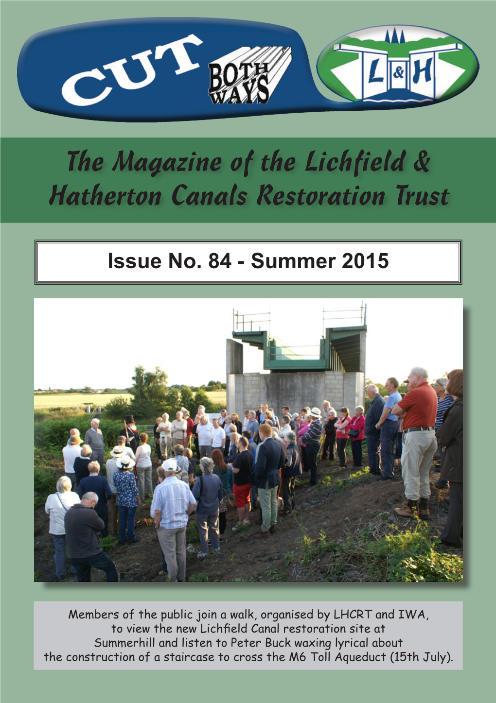 The Magazine of the Lichfield & Hatherton Canals Restoration Trust